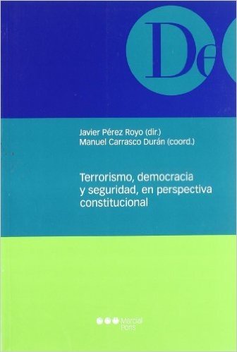 Terrorismo, Democracia y Seguridad, en Perspectiva Constitucional