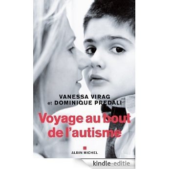Voyage au bout de l'autisme (ESSAIS DOC.) [Kindle-editie]