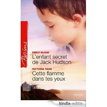 L'enfant secret de Jack Hudson - Cette flamme dans tes yeux (Passions t. 240) (French Edition) [Kindle-editie] beoordelingen
