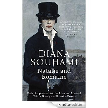 Natalie and Romaine: The Lives and Loves of Natalie Barney and Romaine Brooks (English Edition) [Kindle-editie]
