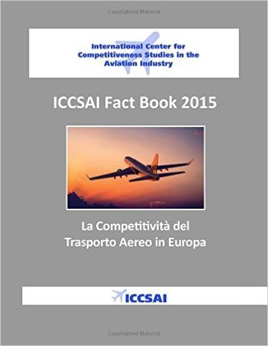 Iccsai Fact Book 2015: La Competitivita del Trasporto Aereo in Europa