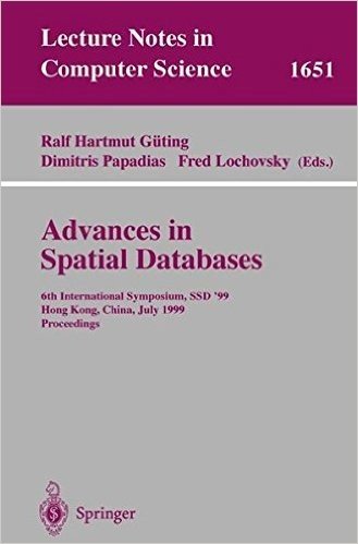 Advances in Spatial Databases: 6th International Symposium, Ssd'99, Hong Kong, China, July 20-23, 1999 Proceedings