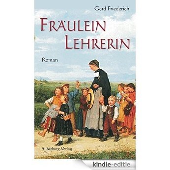 Fräulein Lehrerin: Roman (German Edition) [Kindle-editie] beoordelingen