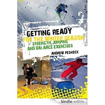 GETTING READY FOR THE WINTER SEASON - STRENGTH, JUMPING AND BALANCE EXERCISES (English Edition) [Kindle-editie]