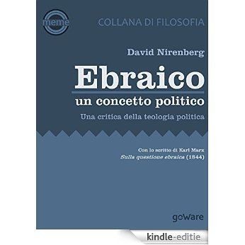 Ebraico, un concetto politico. Una critica della teologia politica (Meme - goWare) (Italian Edition) [Kindle-editie]