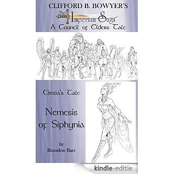 Cinzia's Tale: Nemesis of Siphynia (The Imperium Saga: Tales of the Council of Elders Book 9) (English Edition) [Kindle-editie]