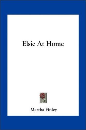Elsie at Home
