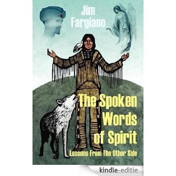 The Spoken Words of Spirit (English Edition) [Kindle-editie]