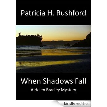 When Shadows Fall: A Helen Bradley Mystery (Helen Bradley Mysteries Book 5) (English Edition) [Kindle-editie]