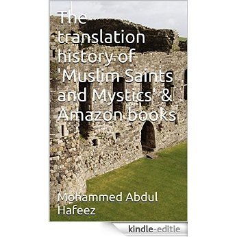 Translation history of  'Muslim Saints  and  Mystics'  of Farid al-Din Attar (English Edition) [Kindle-editie] beoordelingen