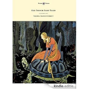 Old French Fairy Tales - Illustrated by Virginia Frances Sterrett [Kindle-editie]