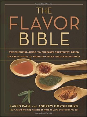The Flavor Bible: The Essential Guide to Culinary Creativity, Based on the Wisdom of America's Most Imaginative Chefs baixar