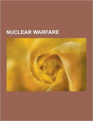 Nuclear Warfare: World War II, Mutual Assured Destruction, Fallout Shelter, Nuclear Winter, Nuclear Bunker Buster, Doomsday Clock, Nucl