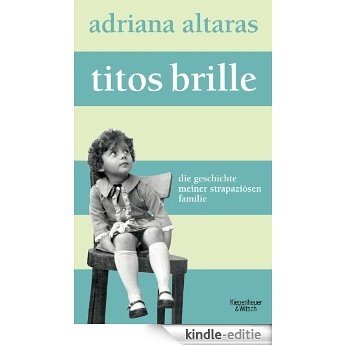 Titos Brille: Die Geschichte meiner strapaziösen Familie [Kindle-editie] beoordelingen