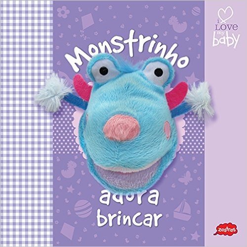 Monstrinho Adora Brincar - Coleção I Love My Baby