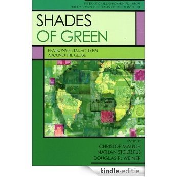 Shades of Green: Environment Activism Around the Globe (International Environmental History) [Kindle-editie]
