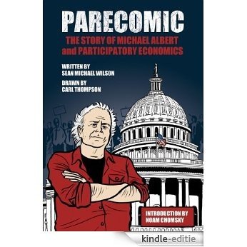 Parecomic: Michael Albert and the Story of Participatory Economics [Kindle-editie]