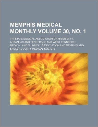 Memphis Medical Monthly Volume 30, No. 1