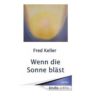 Wenn die Sonne bläst (German Edition) [Kindle-editie]