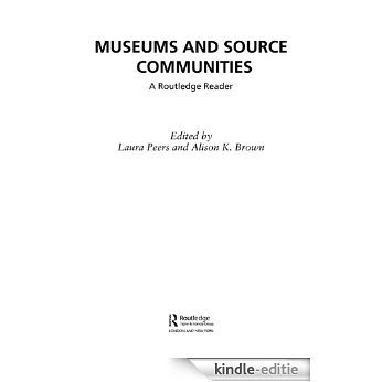 Museums and Source Communities: A Routledge Reader [Kindle-editie]