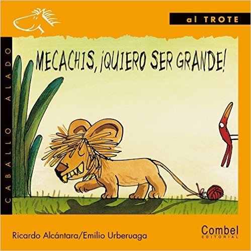 Mecachis, Quiero Ser Grande! = I Want to Be Big!