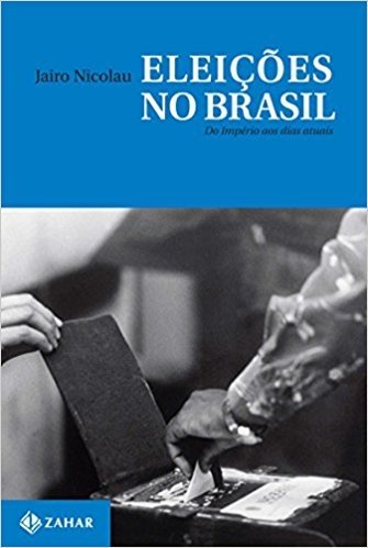Eleições No Brasil. Coleção Nova Biblioteca de Ciências Sociais