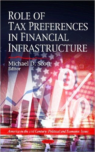 Role of Tax Preferences in Financial Infrastructure. Edited by Michael D. Scott baixar