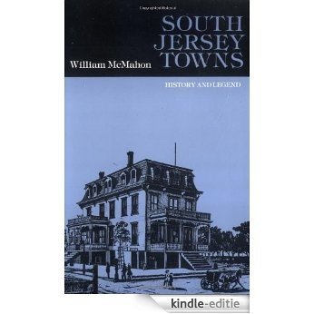 South Jersey Towns: History and Legends [Kindle-editie]
