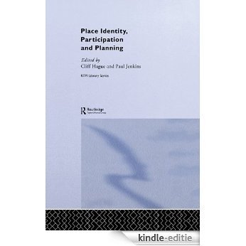 Place Identity, Participation and Planning (RTPI Library Series) [Kindle-editie]