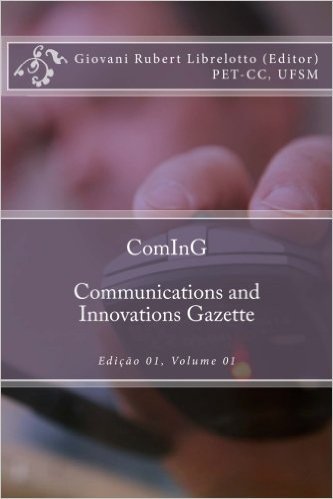 Coming - Communications and Innovations Gazette: Edicao 01, Volume 01 baixar