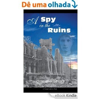 A Spy in the Ruins [eBook Kindle]
