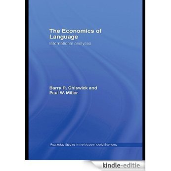 The Economics of Language: International Analyses (Routledge Studies in the Modern World Economy) [Kindle-editie]