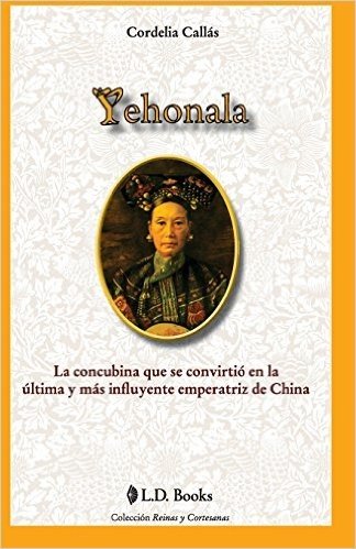 Yehonala: La Concubina Que Se Convirtio En La Ultima y Mas Influyente Emperatriz de China