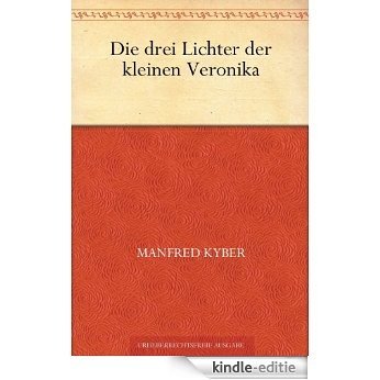 Die drei Lichter der kleinen Veronika (German Edition) [Kindle-editie]