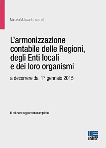 L'armonizzazione contabile delle Regioni, degli Enti locali e dei loro organismi