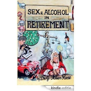 Sex and Alcohol in Retirement (English Edition) [Kindle-editie]