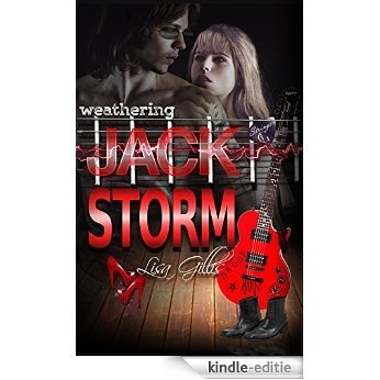 Weathering Jack Storm: A Storm Rock Star Romance (Silver Strings Series G-String Set Book 2) (English Edition) [Kindle-editie]