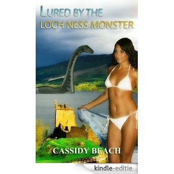Lured by the Loch Ness Monster (FantaSeas by Cassidy Beach Book 1) (English Edition) [Kindle-editie]
