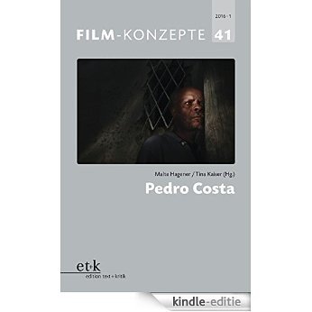 Film-Konzepte 41: Pedro Costa (German Edition) [Kindle-editie]