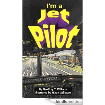 I'm a Jet Pilot (English Edition) [Kindle-editie]