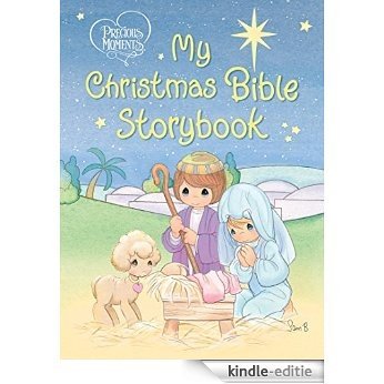 Precious Moments: My Christmas Bible Storybook (Precious Moments (Thomas Nelson)) (English Edition) [Kindle-editie]