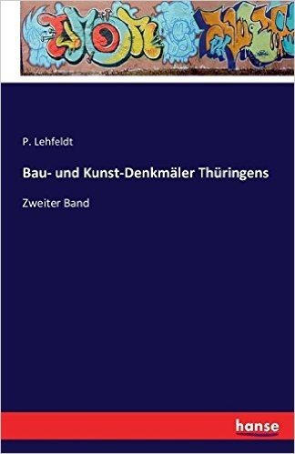 Bau- Und Kunst-Denkmaler Thuringens