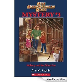The Baby-Sitters Club Mysteries #3: Mallory and the Ghost Cat [Kindle-editie]