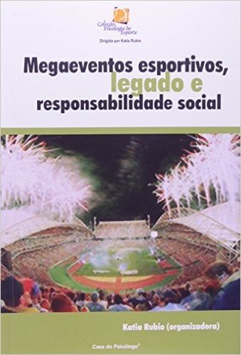 Megaeventos Esportivos - Legado E Responsabilidade Social