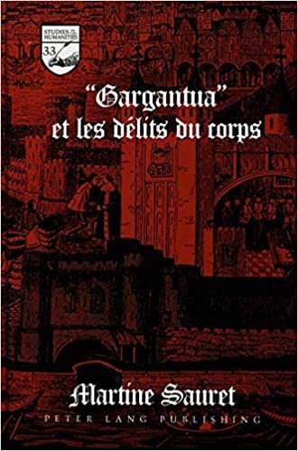 indir «Gargantua» et les délits du corps (Studies in the Humanities / Literature - Politics - Society, Band 33)