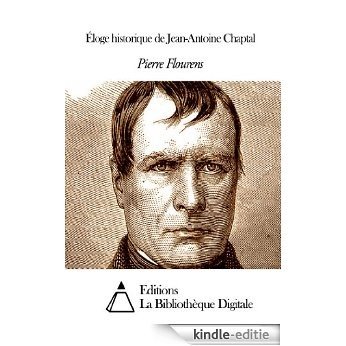 Éloge historique de Jean-Antoine Chaptal (French Edition) [Kindle-editie]
