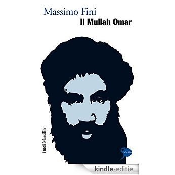 Il Mullah Omar (I nodi) [Kindle-editie]