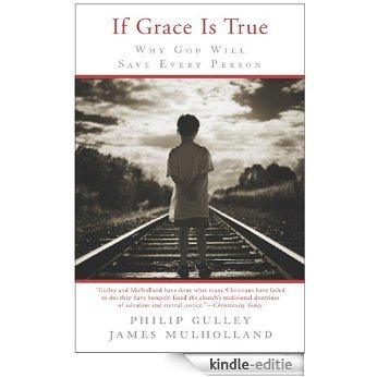 If Grace Is True: Why God Will Save Every Person (Plus) [Kindle-editie]