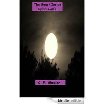 The Beast Inside Cyrus Caine (English Edition) [Kindle-editie]