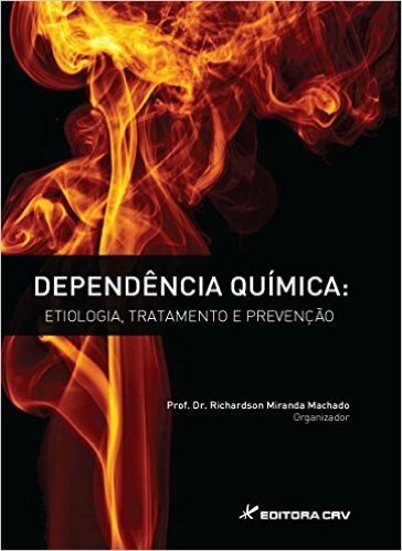 Dependencia Quimica - Etiologia, Tratamento E Prevencao baixar